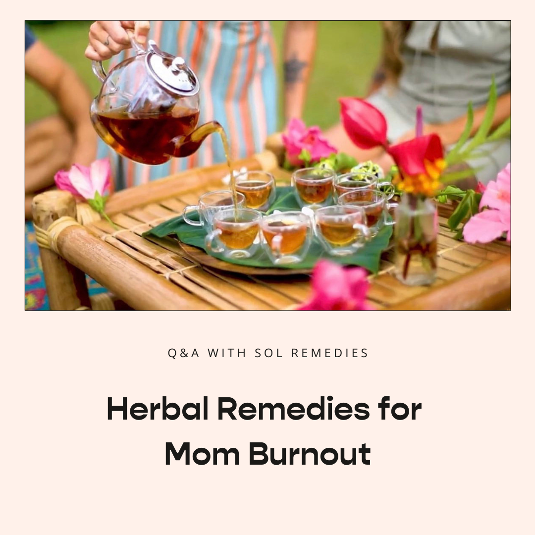 Herbal tea for mom burnout in a teapot – a natural remedy from Sol Remedies to restore energy and reduce stress.