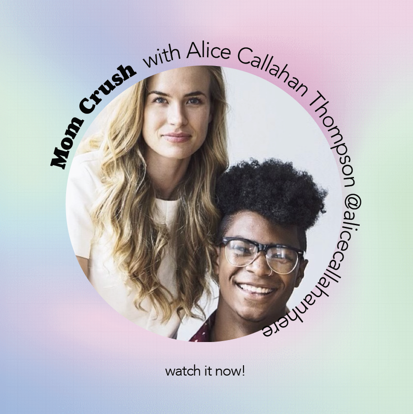 Mom Crush: The Alice Callahan Thompson Edition